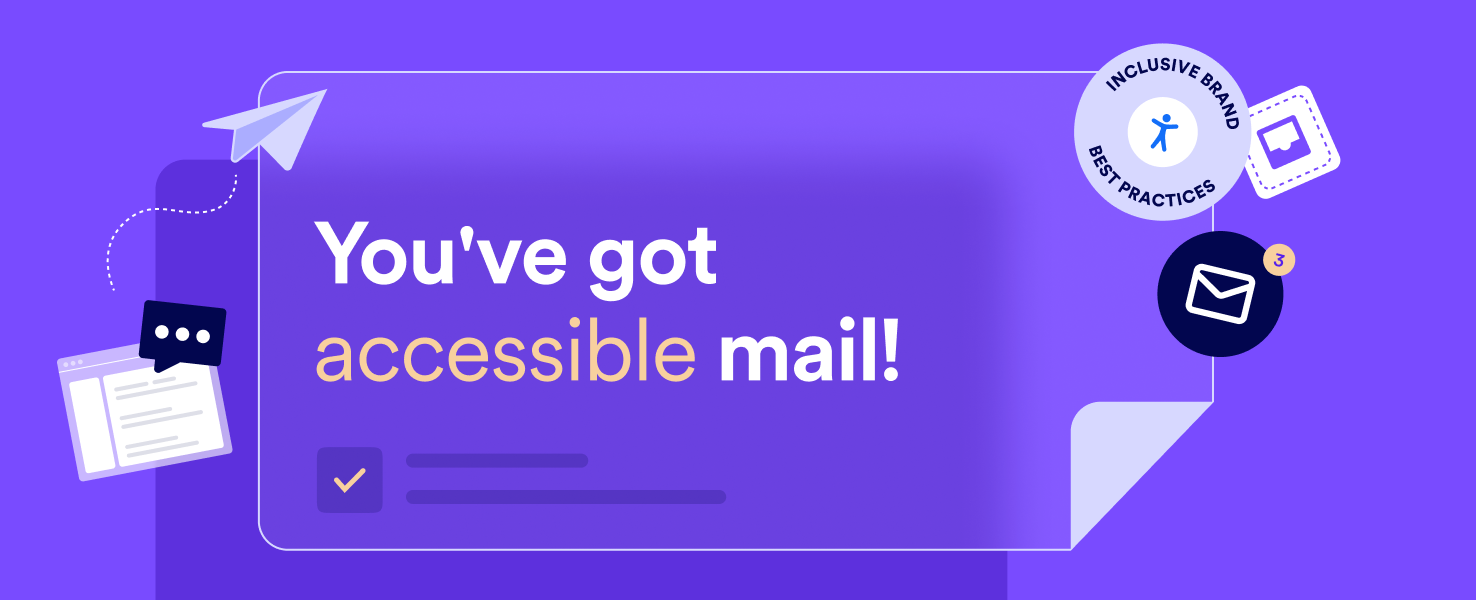 You’ve Got (Accessible) Mail! How to Make Your Emails More Accessible